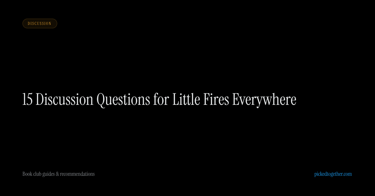 15 Discussion Questions for Little Fires Everywhere